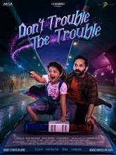 Don't Trouble the Troubleee